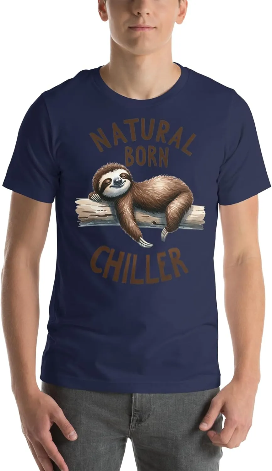 Natural Born Chiller - Funny Cute Sleeping Sloth for Animal and Sloths Lovers Unisex Graphic T-Shirt Men and Women