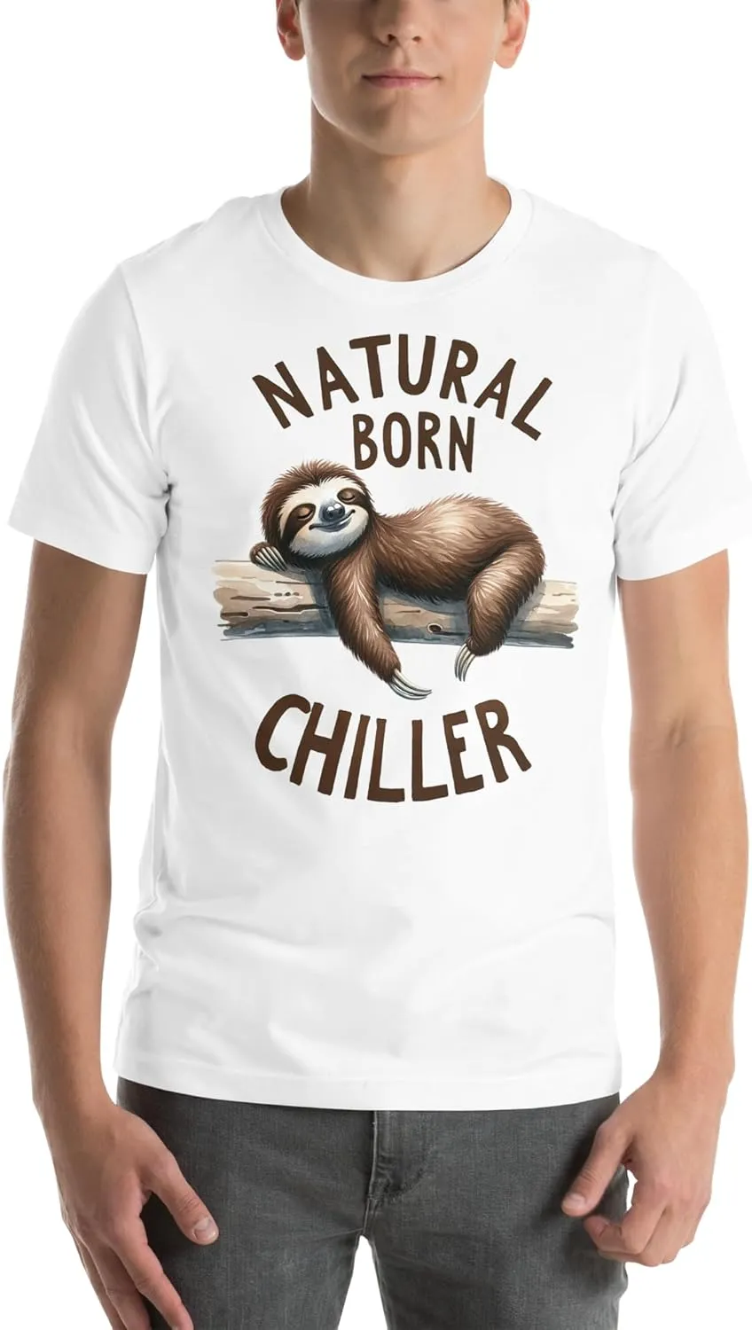 Natural Born Chiller - Funny Cute Sleeping Sloth for Animal and Sloths Lovers Unisex Graphic T-Shirt Men and Women