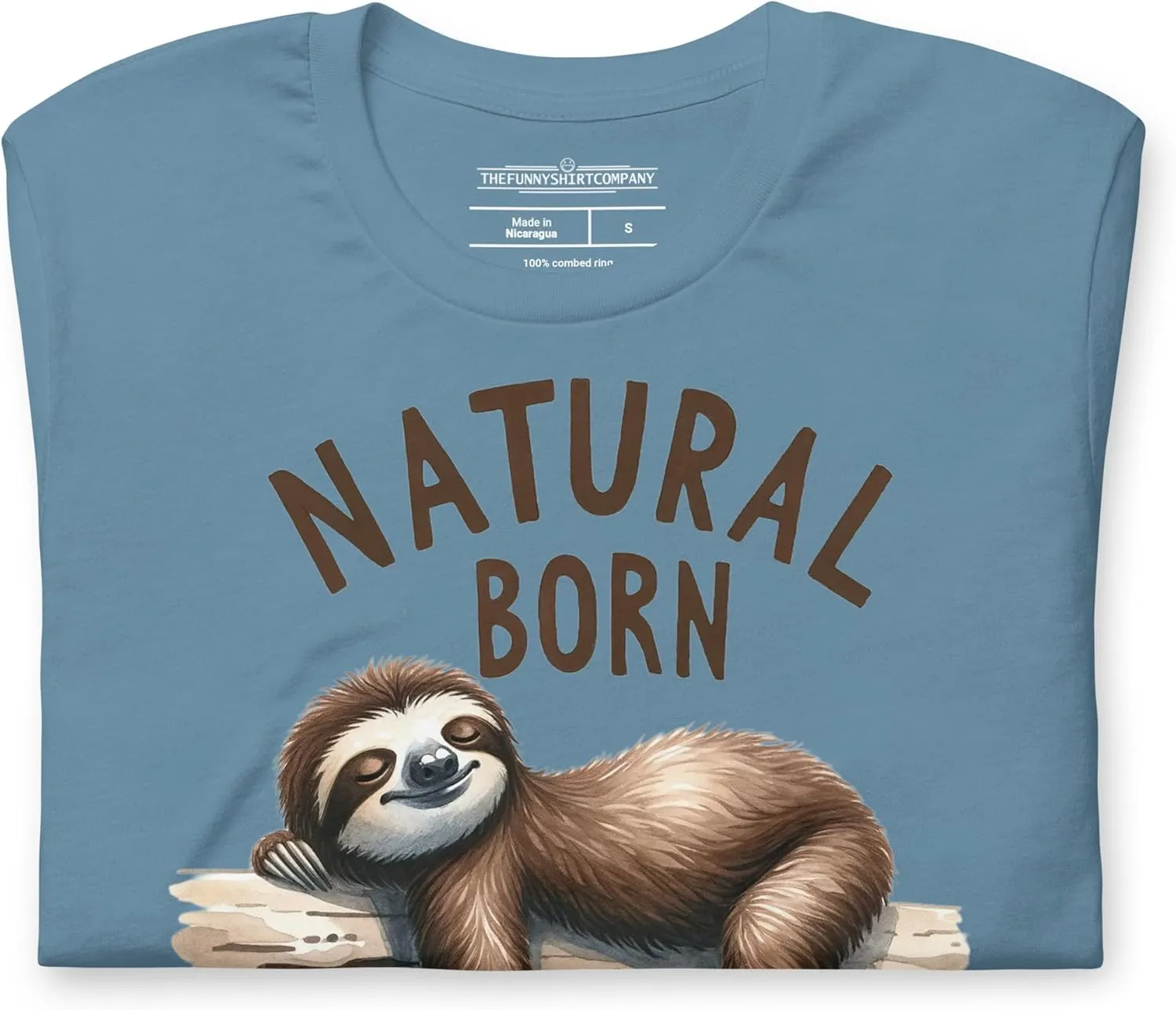 Natural Born Chiller - Funny Cute Sleeping Sloth for Animal and Sloths Lovers Unisex Graphic T-Shirt Men and Women