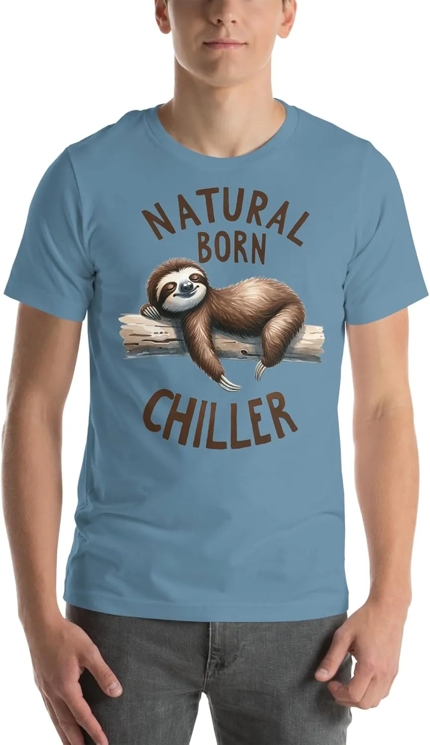 Natural Born Chiller - Funny Cute Sleeping Sloth for Animal and Sloths Lovers Unisex Graphic T-Shirt Men and Women