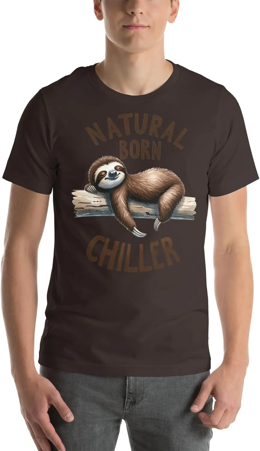 Natural Born Chiller - Funny Cute Sleeping Sloth for Animal and Sloths Lovers Unisex Graphic T-Shirt Men and Women